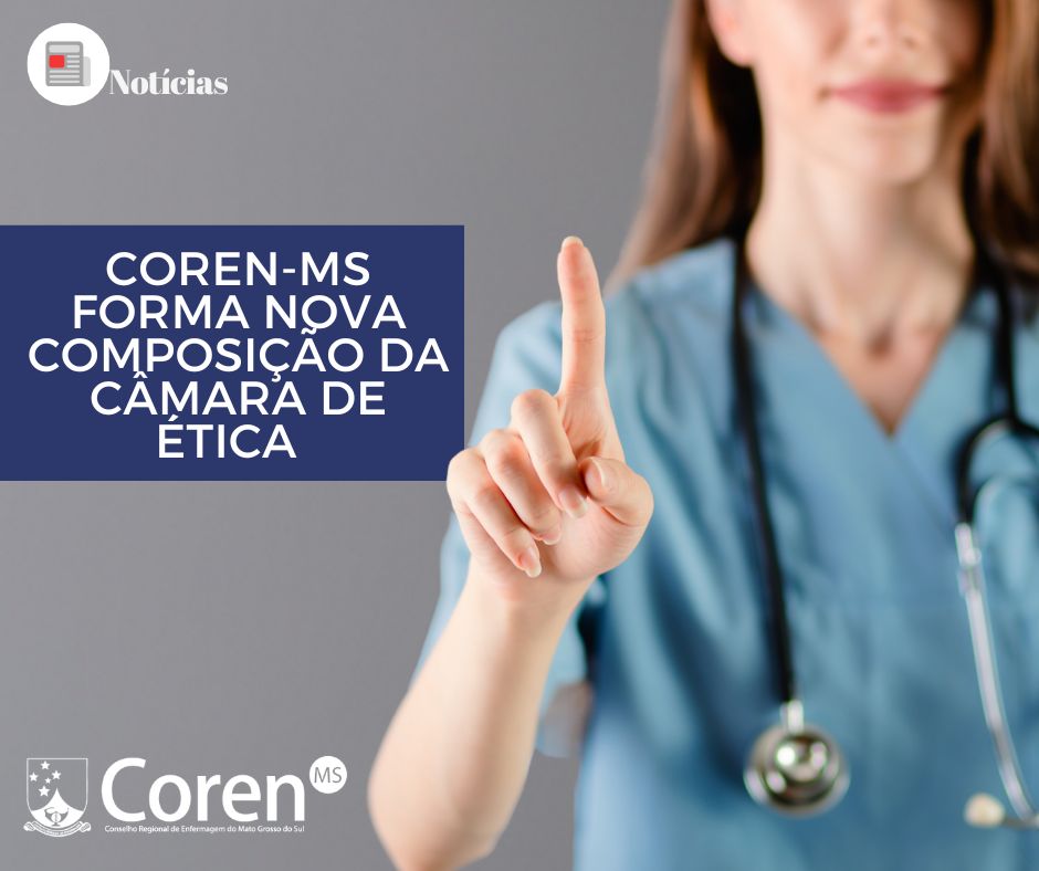 Coren MS forma nova composição da Câmara de Ética Coren MS